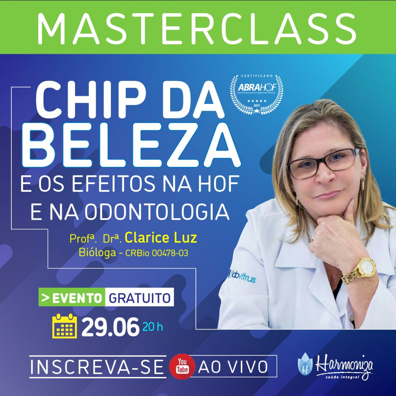 Master Class CHIP DA BELEZA e os efeitos na HOF, na Odontologia e na Saúde Geral.